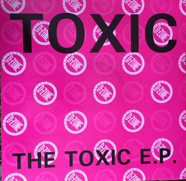 Toxic : The Toxic E.P. (12