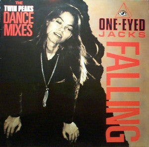 One-Eyed Jacks : Falling (The Twin Peaks Dance Mixes) (12