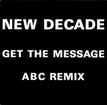 Load image into Gallery viewer, New Decade : Get The Message / ABC (Remix) (12&quot;)
