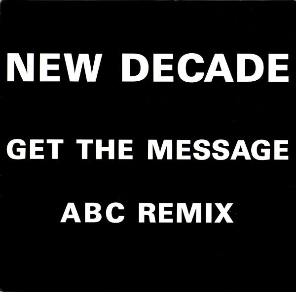 New Decade : Get The Message / ABC (Remix) (12