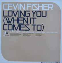 Load image into Gallery viewer, Cevin Fisher : Loving You (When It Comes To) (12&quot;)
