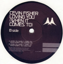 Load image into Gallery viewer, Cevin Fisher : Loving You (When It Comes To) (12&quot;)
