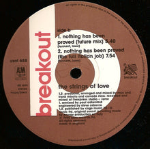 Load image into Gallery viewer, The Strings Of Love : Nothing Has Been Proved (12&quot;, Single)
