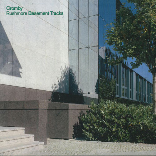 Cromby : Rushmore Basement Tracks (12