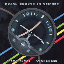 Load image into Gallery viewer, Crash Course In Science : Situational Awareness (LP, Ltd, Num)
