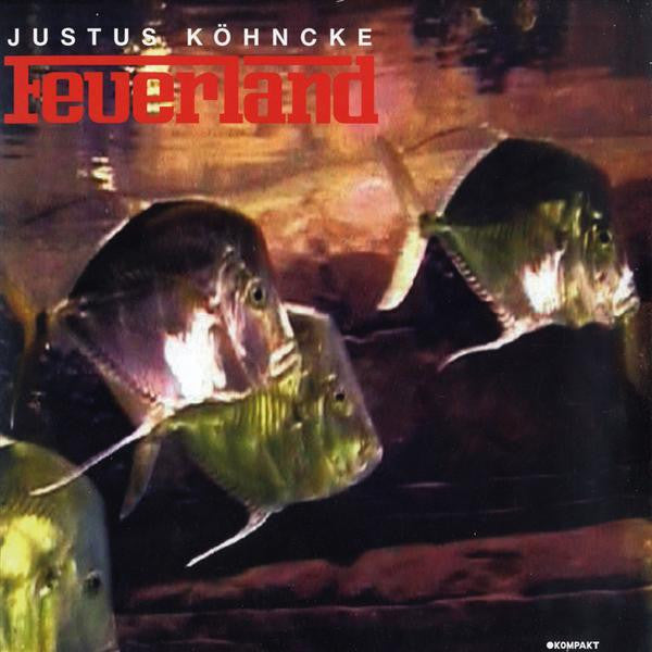 Justus Köhncke : Feuerland (12
