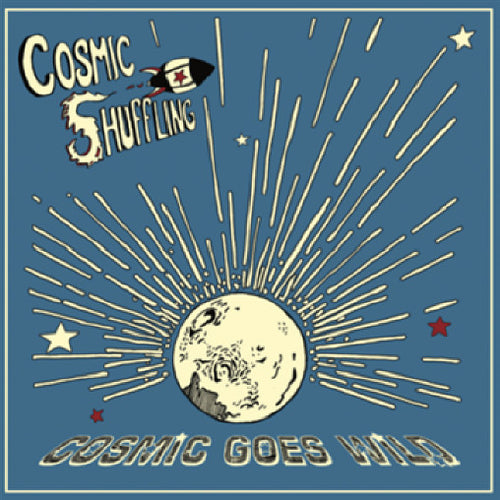 Cosmic Shuffling : Cosmic Goes Wild (12