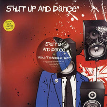 Load image into Gallery viewer, Shut Up And Dance* : Make The Needle Jump (12&quot;)
