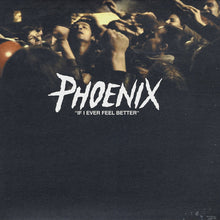 Load image into Gallery viewer, Phoenix : If I Ever Feel Better (12&quot;)
