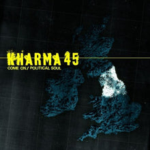 Load image into Gallery viewer, Kharma 45 : Come On / Political Soul (12&quot;, Single, Nor)
