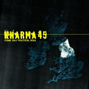 Kharma 45 : Come On / Political Soul (12