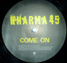 Load image into Gallery viewer, Kharma 45 : Come On / Political Soul (12&quot;, Single, Nor)
