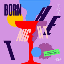 Load image into Gallery viewer, Funky Espresso : Born For The Night (12&quot;, EP)
