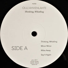 Load image into Gallery viewer, Olli Ahvenlahti : Thinking, Whistling (LP, Album)
