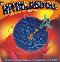 Load image into Gallery viewer, Afrika Bambaataa &amp; Soulsonic Force : Don't Stop... Planet Rock / The Remix EP (2x12", EP)

