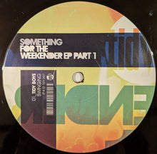 Load image into Gallery viewer, Various : Something For The Weekender EP (Part 1) (2x12", EP, Ltd)
