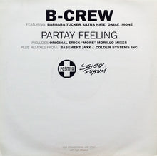 Load image into Gallery viewer, B-Crew Featuring Barbara Tucker, Ultra Nate*, Dajae*, Moné : Partay Feeling (2x12&quot;, Promo)
