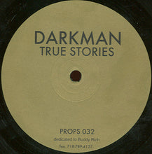 Load image into Gallery viewer, Darkman* : True Stories (12")
