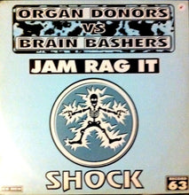 Load image into Gallery viewer, Organ Donors vs Brain Bashers : Jam Rag It (12&quot;)
