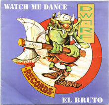 Load image into Gallery viewer, El Bruto : Watch Me Dance (12")
