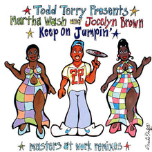 Load image into Gallery viewer, Todd Terry Presents Martha Wash And Jocelyn Brown : Keep On Jumpin' (12")
