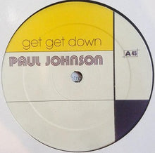 Load image into Gallery viewer, Paul Johnson : Get Get Down (12")
