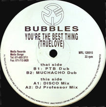 Load image into Gallery viewer, Bubbles (34) : You&#39;re The Best Thing (True Love) (12&quot;)
