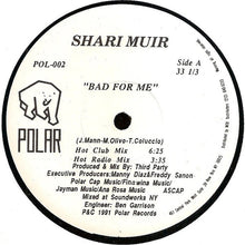 Load image into Gallery viewer, Shari Muir : Bad For Me (12&quot;)
