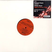 Load image into Gallery viewer, Roland Clark Presents Urban Soul : Have A Good Time (12")
