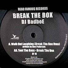 Load image into Gallery viewer, DJ Badboe* / Break The Box : Walk Out Laughing / Test The Bass (12&quot;)
