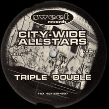 Load image into Gallery viewer, City-Wide Allstars : Triple Double / Light It Up (12&quot;)
