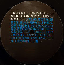 Load image into Gallery viewer, Troyka : Twisted (12&quot;)
