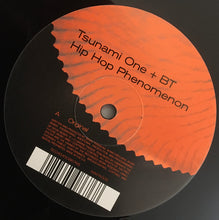 Load image into Gallery viewer, Tsunami One + BT : Hip Hop Phenomenon (12", S/Sided)
