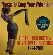 Load image into Gallery viewer, Various : Music To Keep Your Wife Happy (The Exciting History Of Yellow Producions 1994-2001) (2xLP, Comp)
