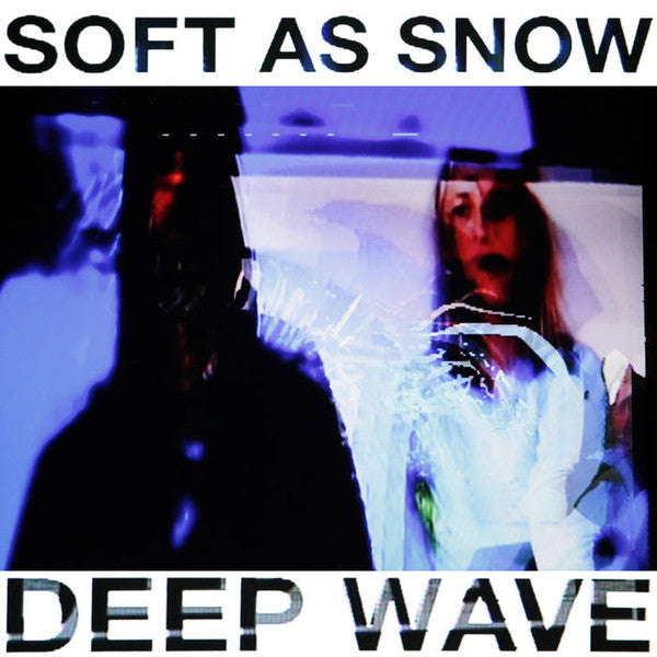 Soft As Snow : Deep Wave (LP)