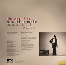 Load image into Gallery viewer, Shuya Okino / Pirahnahead Feat. Diviniti, Clara Hill : "United Legends" Pirahnahead Works (12")
