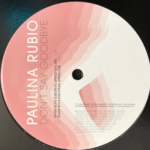 Load image into Gallery viewer, Paulina Rubio : Don&#39;t Say Goodbye (12&quot;, Promo)
