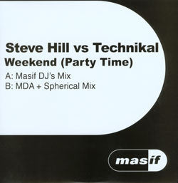 Steve Hill Vs Technikal : Weekend (Party Time) (12