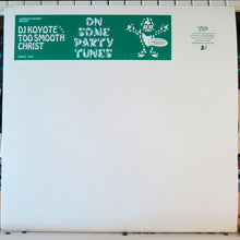 Load image into Gallery viewer, DJ Koyote &amp; Too Smooth Christ : On Some Party Tunes (12&quot;, EP, W/Lbl)
