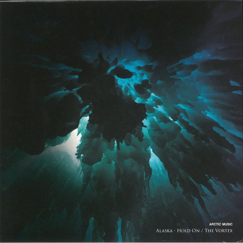 Alaska (2) : Hold On / The Vortex (12