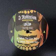 Load image into Gallery viewer, J. Robinson (10) Meets Ist3p Feat Fikir Amlak : When The Lion Roars (12&quot;, 180)
