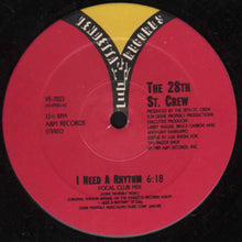 Load image into Gallery viewer, The 28th St. Crew* : I Need A Rhythm (12", SRC)
