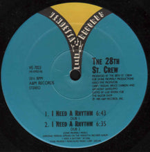 Load image into Gallery viewer, The 28th St. Crew* : I Need A Rhythm (12", SRC)

