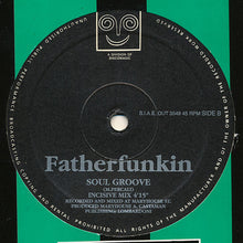 Load image into Gallery viewer, Fatherfunkin* : Soul Groove (12&quot;)
