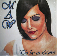 Load image into Gallery viewer, MAW* : To Be In Love (12")
