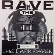 Load image into Gallery viewer, The Dark Raver : One Fucked Up... (12")
