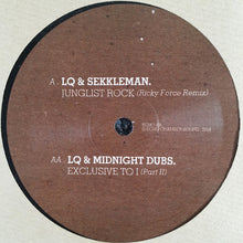 Load image into Gallery viewer, LQ* &amp; Sekkleman, LQ* &amp; Midnight Dubs : Junglist Rock (Ricky Force Remix) /  Exclusive To I (10&quot;)
