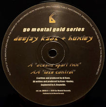 Load image into Gallery viewer, Deejay Kaos* / DJ Kaos + DJ Huxley : Oceans Apart (Remix) / Lose Control (12")
