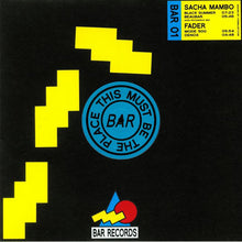 Load image into Gallery viewer, Sacha Mambo / Fader (2) : BAR 01 (12&quot;)
