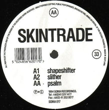 Load image into Gallery viewer, Skintrade : Shapeshifter (12")
